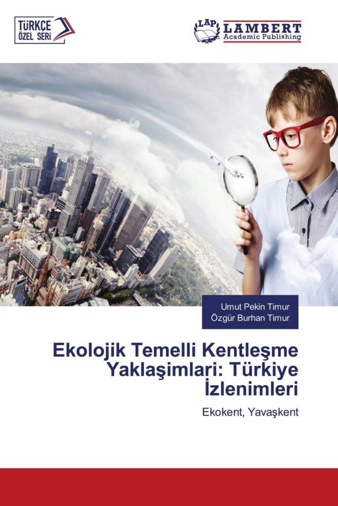 Ekoloji k Temelli  Kentlesme Yaklasimlari: Türki ye I zleni mleri