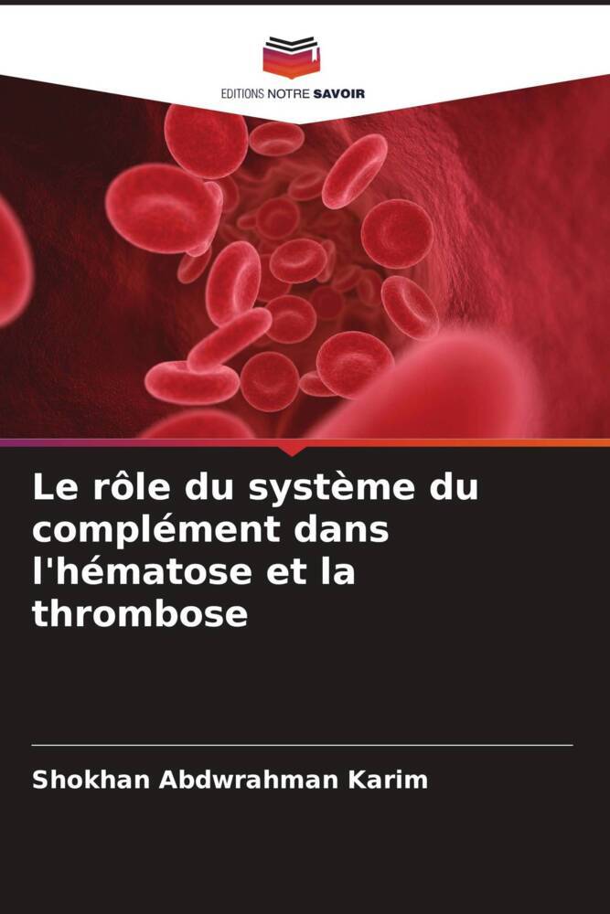 Le rôle du système du complément dans l'hématose et la thrombose