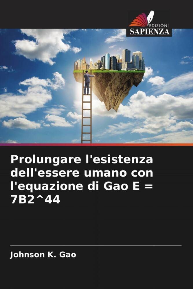 Prolungare l'esistenza dell'essere umano con l'equazione di Gao E = 7B2^44