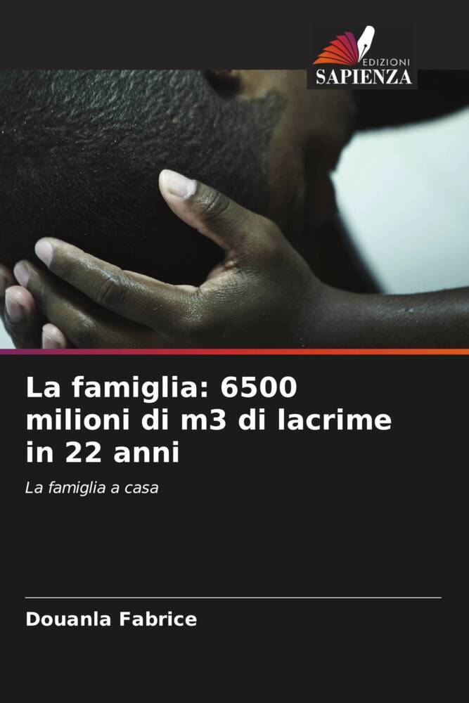 La famiglia: 6500 milioni di m3 di lacrime in 22 anni