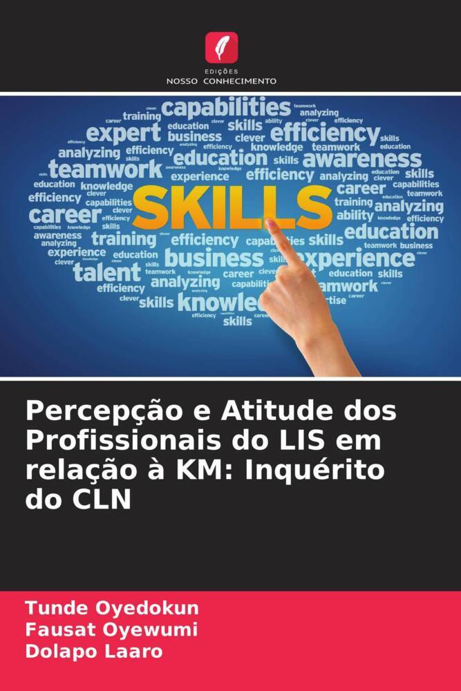 Percepção e Atitude dos Profissionais do LIS em relação à KM: Inquérito do CLN