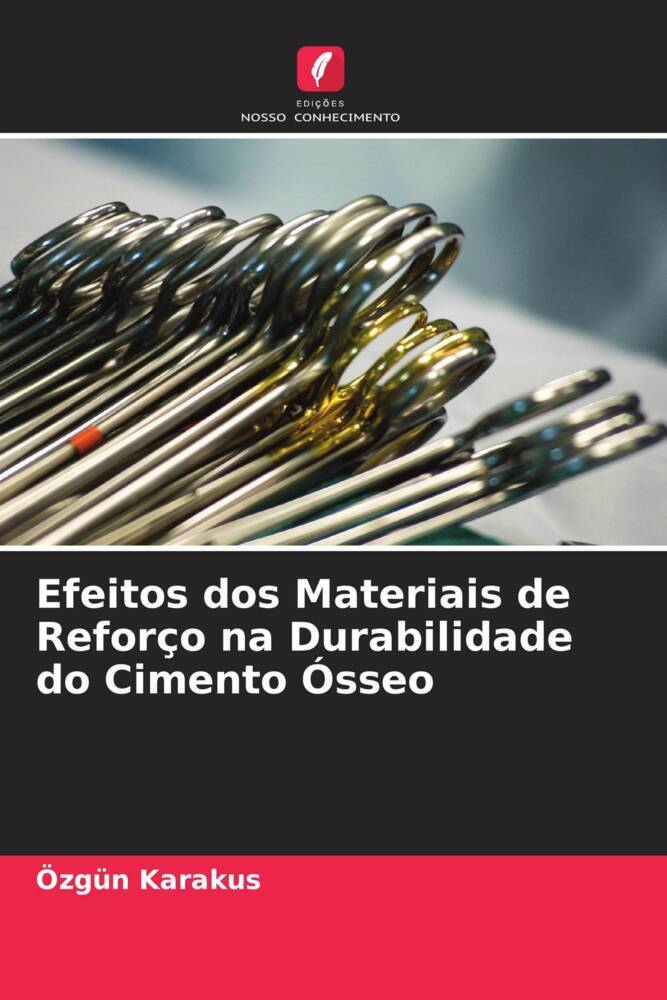 Efeitos dos Materiais de Reforço na Durabilidade do Cimento Ósseo