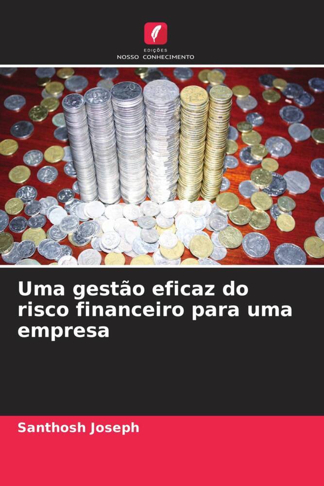 Uma gestão eficaz do risco financeiro para uma empresa