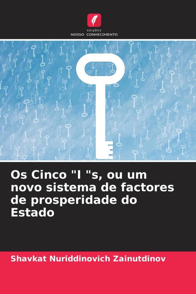 Os Cinco "I "s, ou um novo sistema de factores de prosperidade do Estado