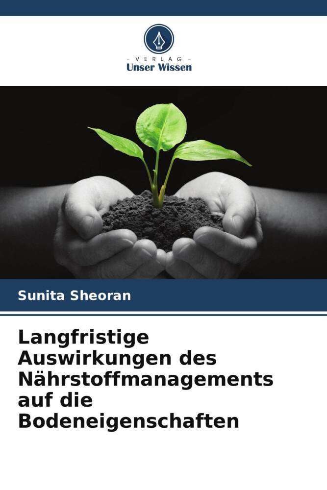 Langfristige Auswirkungen des Nährstoffmanagements auf die Bodeneigenschaften