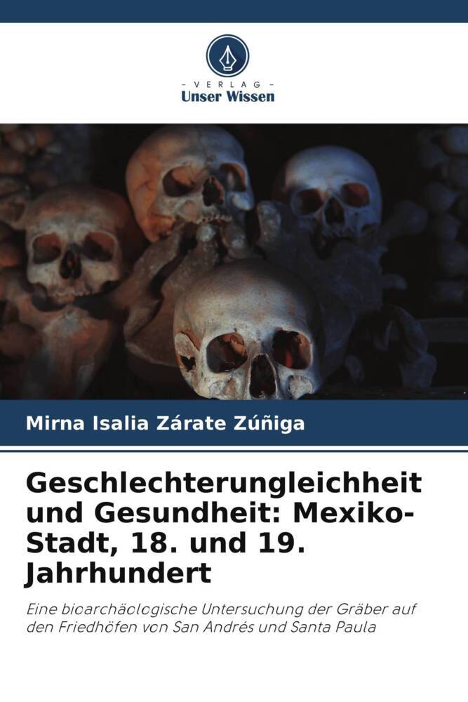 Geschlechterungleichheit und Gesundheit: Mexiko-Stadt, 18. und 19. Jahrhundert