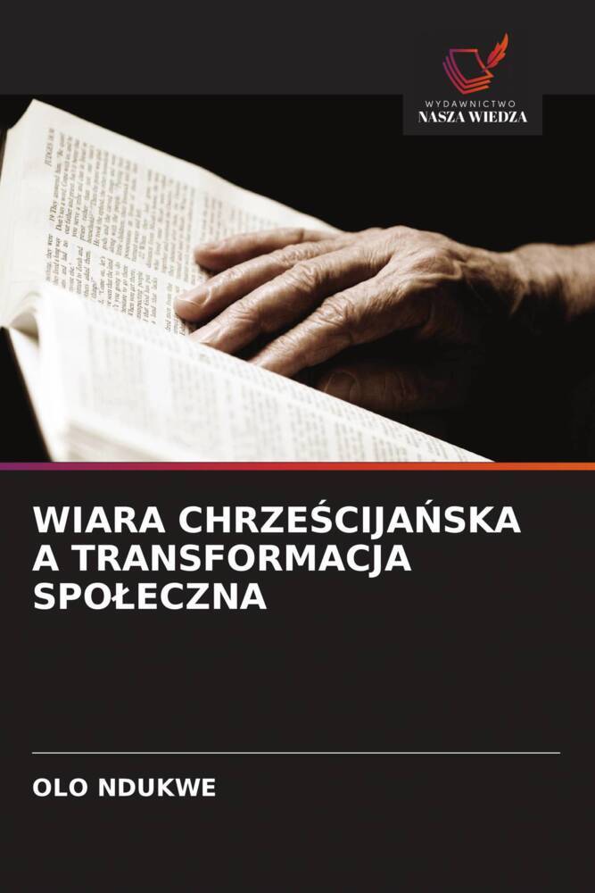 WIARA CHRZESCIJANSKA A TRANSFORMACJA SPOLECZNA