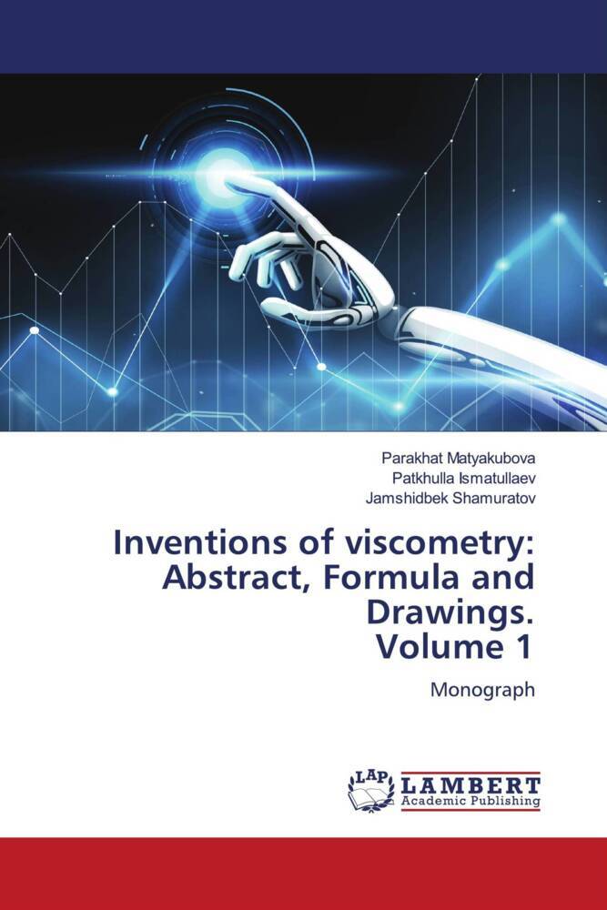 Inventions of viscometry: Abstract, Formula and Drawings. Volume 1