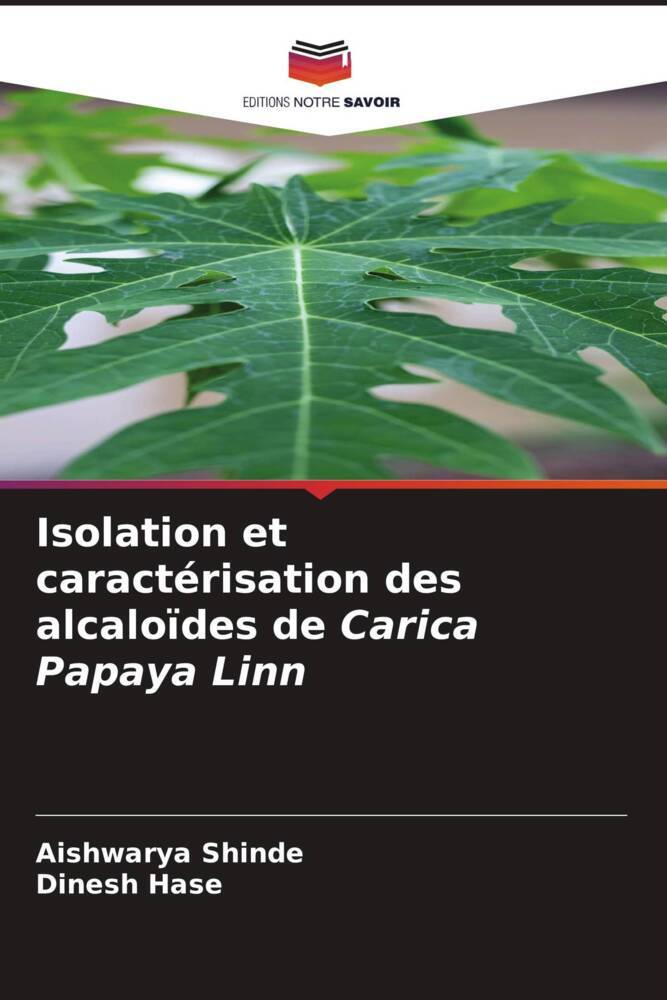 Isolation et caractérisation des alcaloïdes de Carica Papaya Linn