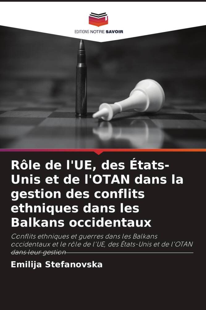 Rôle de l'UE, des États-Unis et de l'OTAN dans la gestion des conflits ethniques dans les Balkans occidentaux