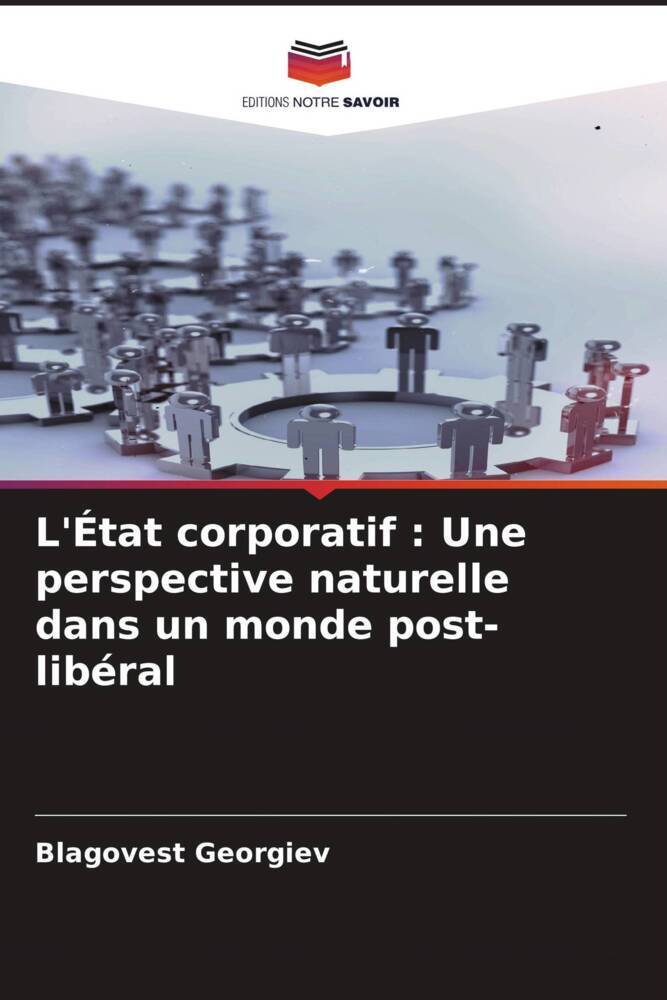 L'État corporatif : Une perspective naturelle dans un monde post-libéral
