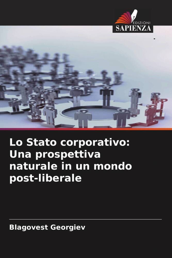 Lo Stato corporativo: Una prospettiva naturale in un mondo post-liberale