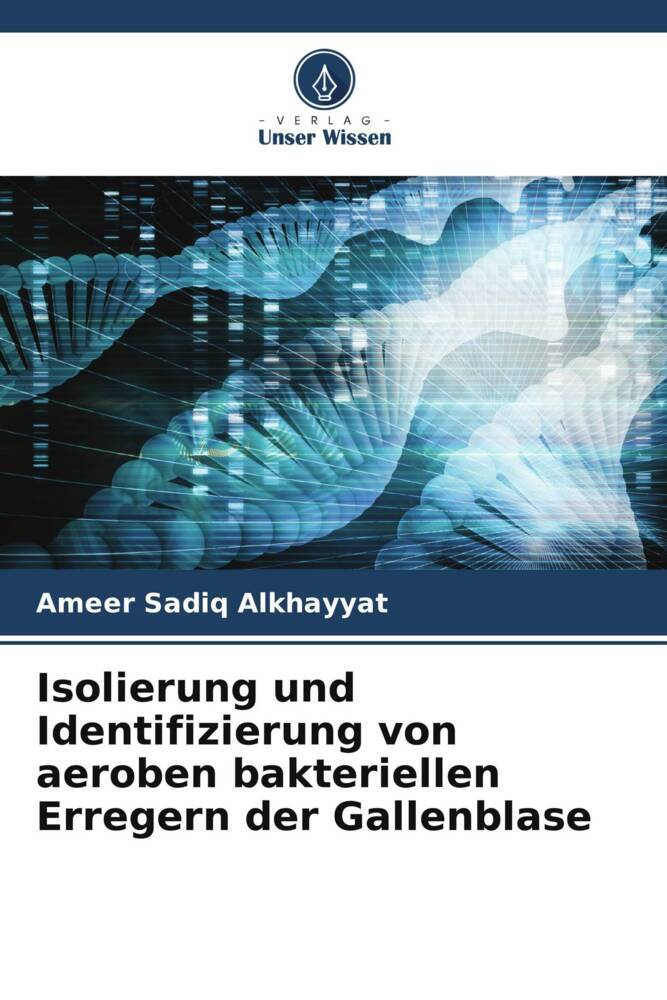 Isolierung und Identifizierung von aeroben bakteriellen Erregern der Gallenblase