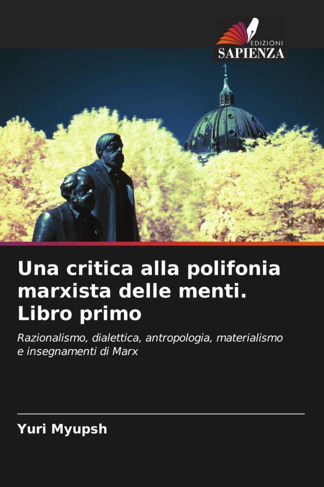 Una critica alla polifonia marxista delle menti. Libro primo