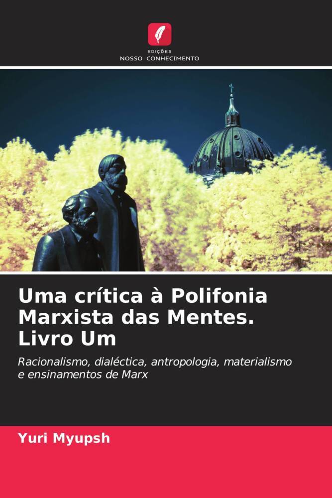 Uma crítica à Polifonia Marxista das Mentes. Livro Um