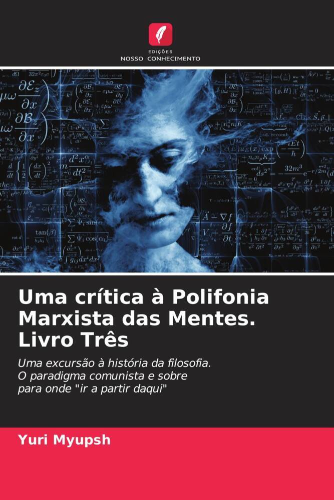 Uma crítica à Polifonia Marxista das Mentes. Livro Três