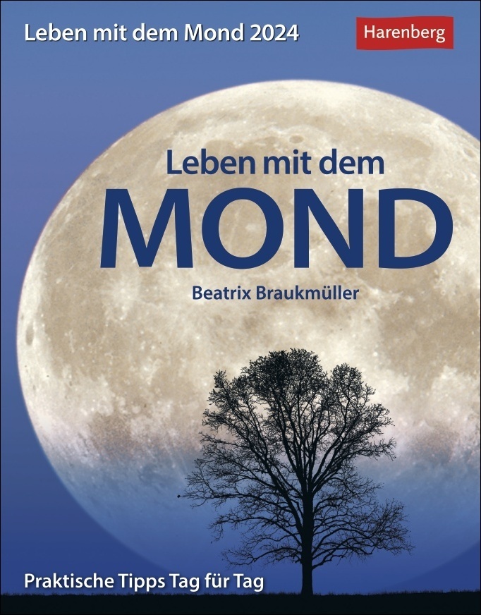 Leben mit dem Mond Tagesabreißkalender 2024 mit Tipps zum Leben im Rhythmus des Mondes. Tages-Tischkalender 2024 zum Abreißen mit Informationen zur aktuellen Mondphase