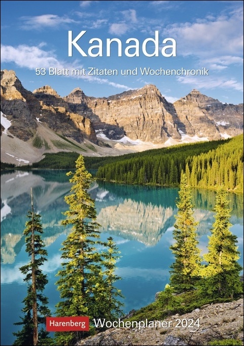Kanada Wochenplaner 2024. Die Schönheit kanadischer Landschaften, gepaart mit Zitaten in einem praktischen Terminkalender. Dekorativ und nützlich: Der Wand-Kalender 2024 zum Eintragen