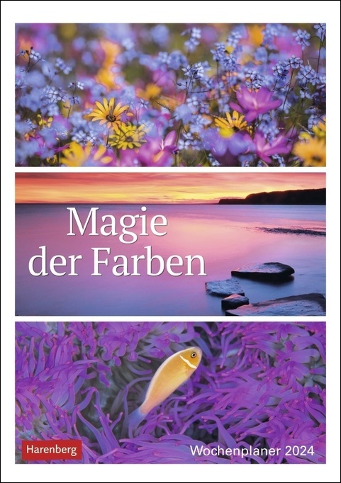Magie der Farben Wochenplaner 2024. Kalender mit Fotos, die die Farben der Natur meisterhaft zur Geltung bringen. Praktischer Wandplaner mit hochwertigen Naturaufnahmen