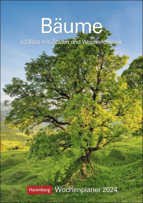 Bäume Wochenplaner 2024. Stimmungsvolle Baumfotos, Zitate und Kurztexte in einer Hommage an den Wald. Praktischer Wandplaner mit viel Raum für Notizen. Natur-Kalender 2024