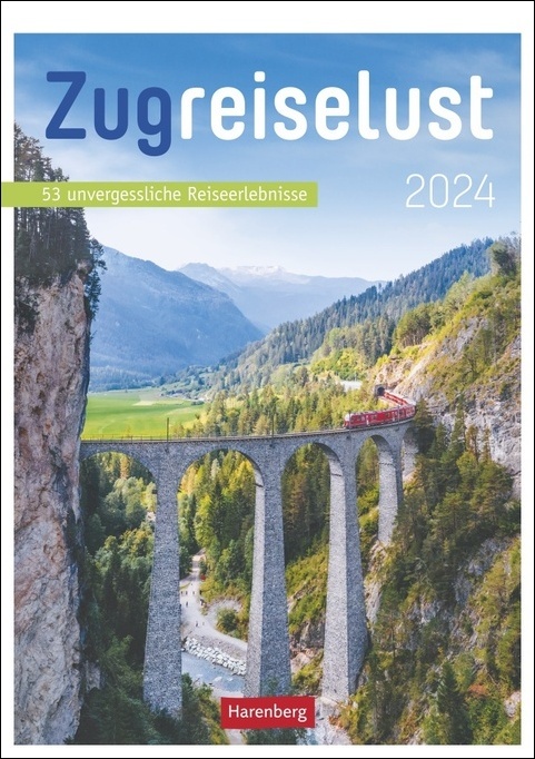 Zugreiselust Wochen-Kulturkalender 2024. Jede Woche mit dem Zug durch Länder, Städte und Regionen Landschaft: Foto-Wandkalender mit vielen Infos für Eisenbahn-Freunde