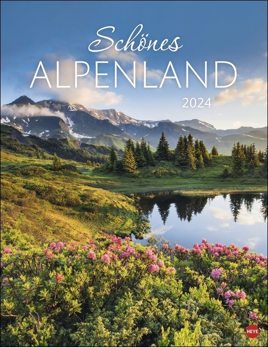 Schönes Alpenland Posterkalender 2024. Beeindruckender Fotokalender mit traumhaften Berglandschaften. Wand-Kalender 2024 für Bergfreunde und Naturliebhaber.