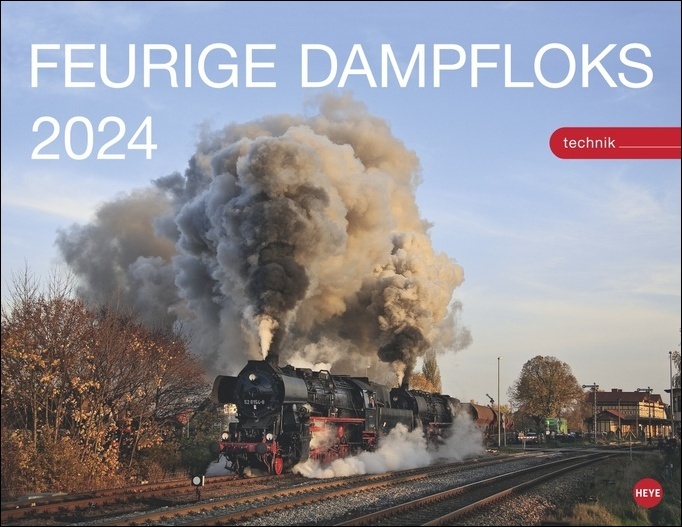 Feurige Dampfloks Posterkalender 2024. Besonderer Wandkalender mit 12 traumhaften Fotos von kraftvollen Lokomotiven. Foto-Kalender 2024. 44 x 34 cm.
