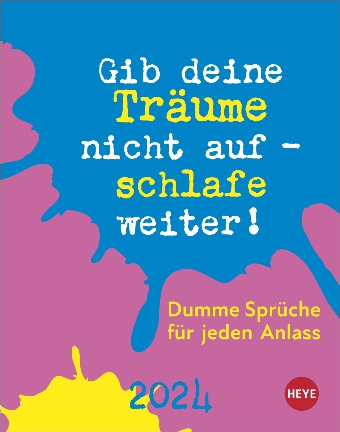 Dumme Sprüche für jeden Anlass Tagesabreißkalender 2024. Kalender für jeden Tag. Kleiner Tischkalender oder zum Aufhängen mit der täglichen Dosis Humor und Schlagfertigkeit.