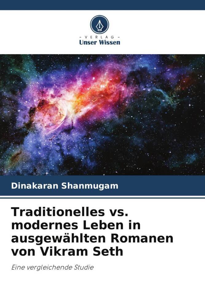 Traditionelles vs. modernes Leben in ausgewählten Romanen von Vikram Seth
