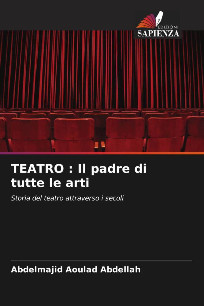 TEATRO : Il padre di tutte le arti