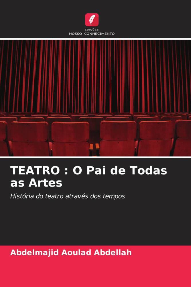 TEATRO : O Pai de Todas as Artes