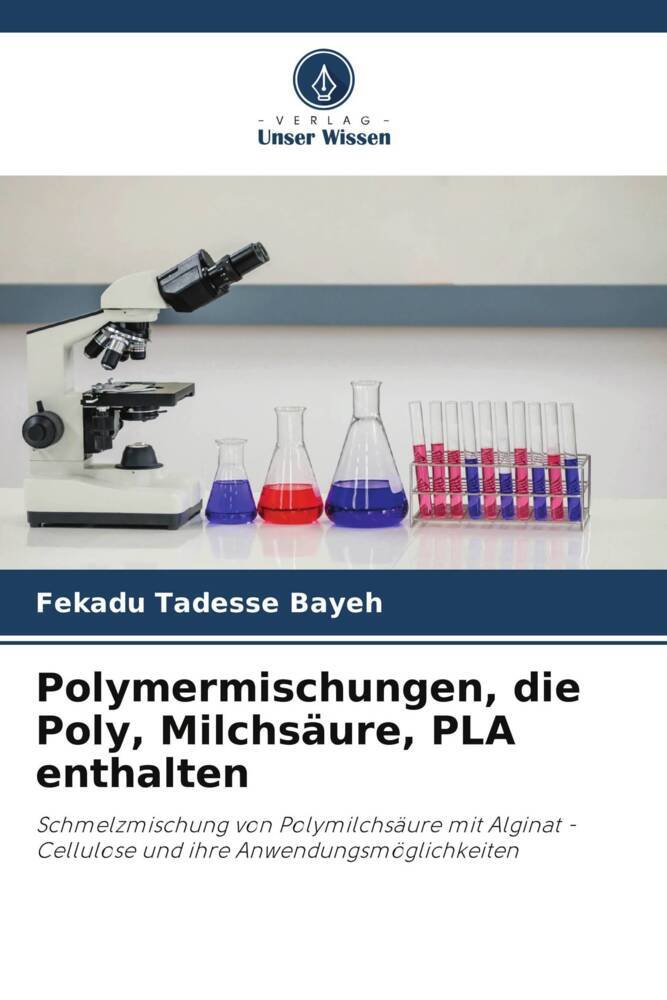 Polymermischungen, die Poly, Milchsäure, PLA enthalten