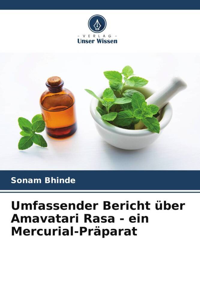 Umfassender Bericht über Amavatari Rasa - ein Mercurial-Präparat