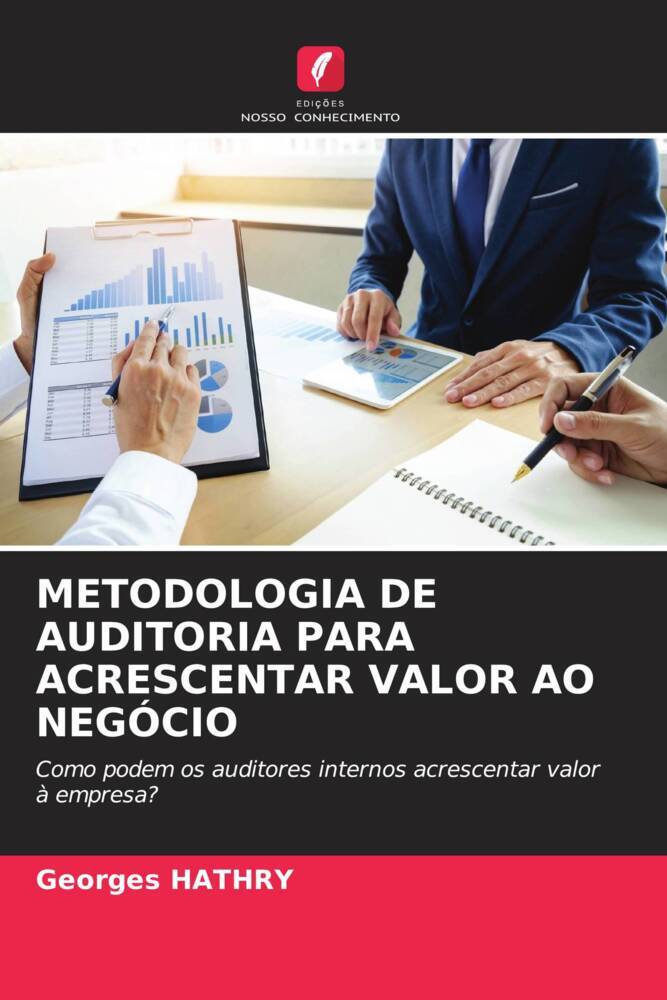 METODOLOGIA DE AUDITORIA PARA ACRESCENTAR VALOR AO NEGÓCIO