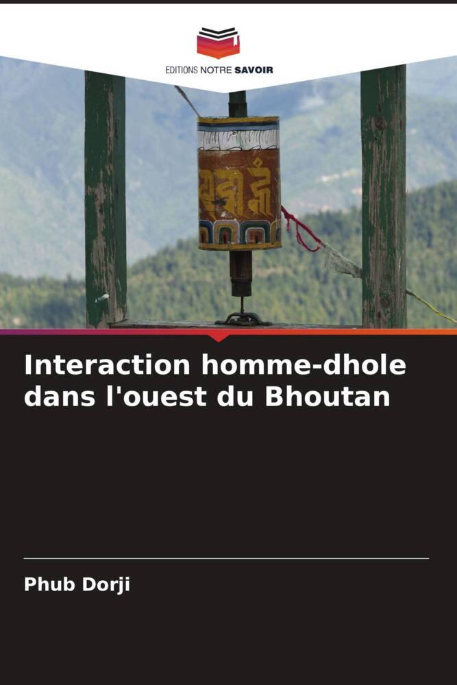 Interaction homme-dhole dans l'ouest du Bhoutan