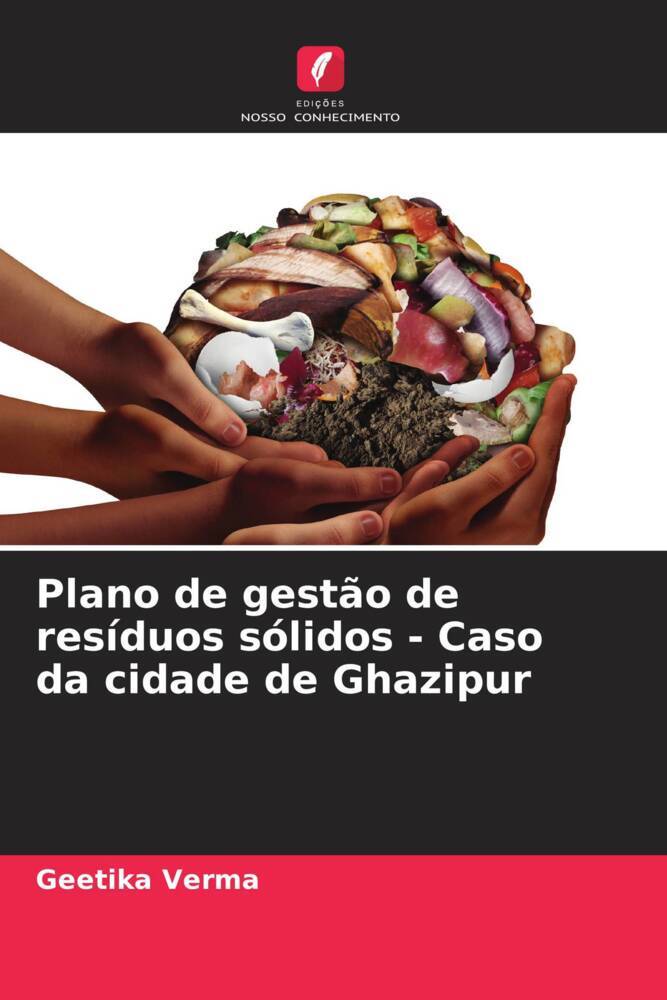 Plano de gestão de resíduos sólidos - Caso da cidade de Ghazipur