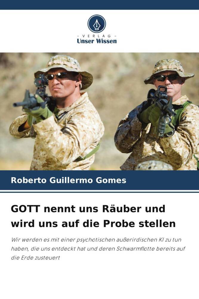 GOTT nennt uns Räuber und wird uns auf die Probe stellen