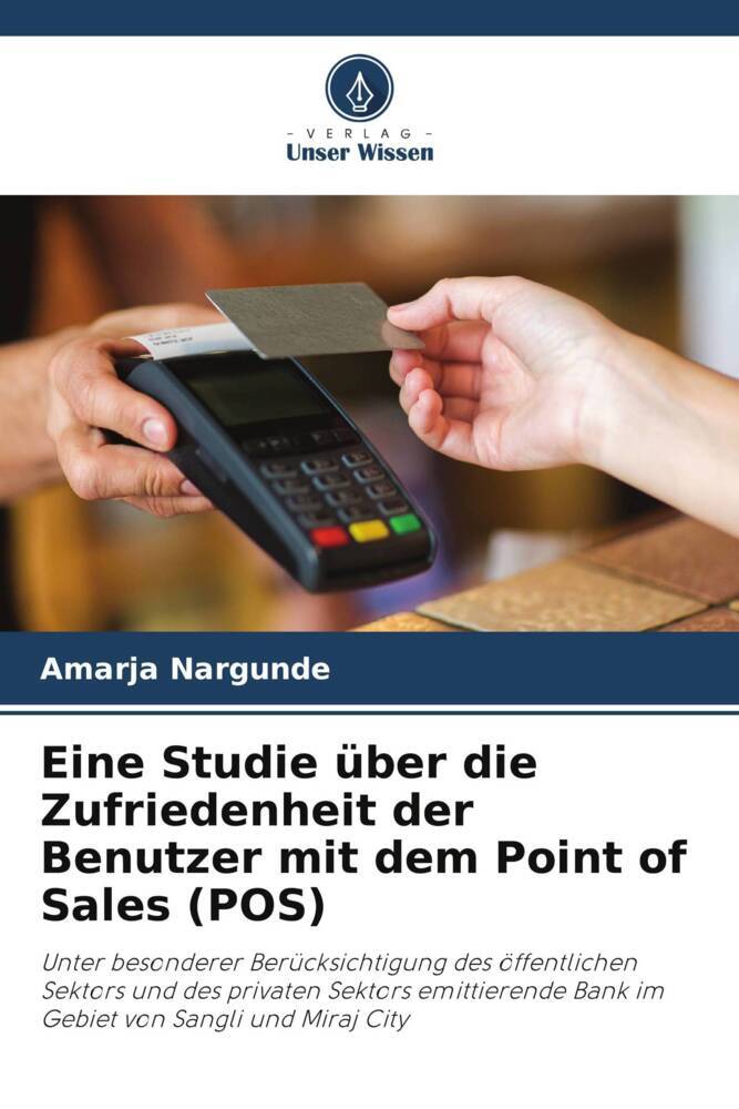 Eine Studie über die Zufriedenheit der Benutzer mit dem Point of Sales (POS)