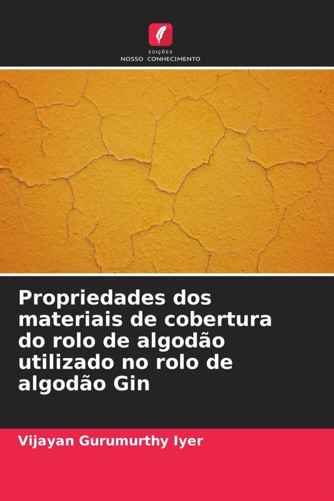 Propriedades dos materiais de cobertura do rolo de algodão utilizado no rolo de algodão Gin