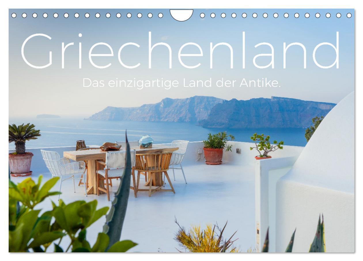 Griechenland - Das einzigartige Land der Antike. (Wandkalender 2024 DIN A4 quer), CALVENDO Monatskalender