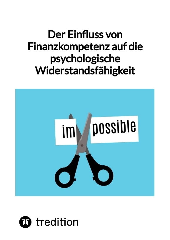 Der Einfluss von Finanzkompetenz auf die psychologische Widerstandsfähigkeit