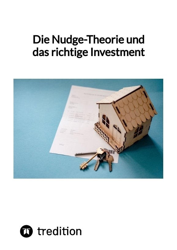 Die Nudge-Theorie und das richtige Investment