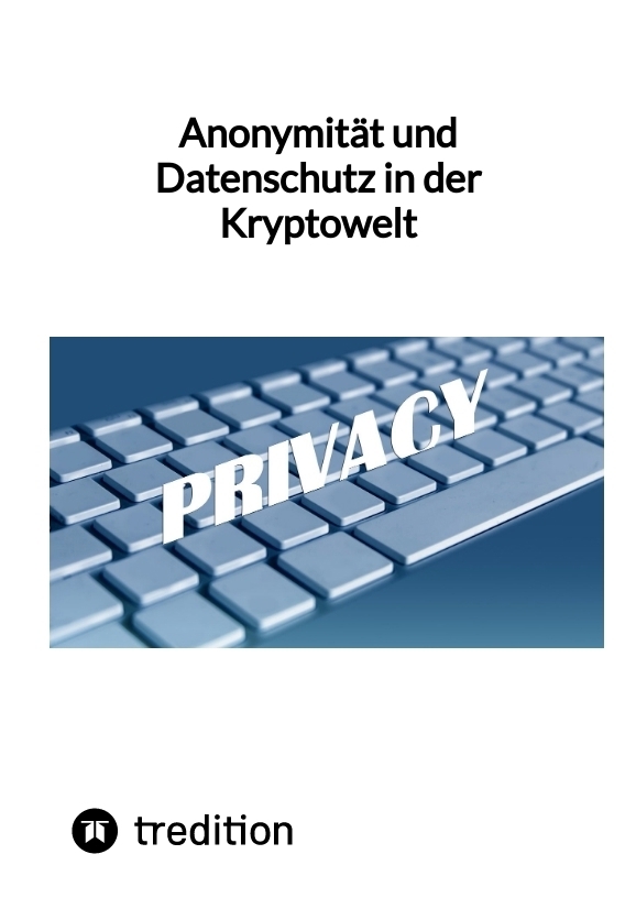 Anonymität und Datenschutz in der Kryptowelt