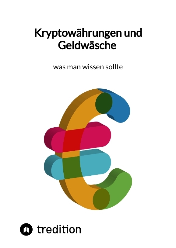 Kryptowährungen und Geldwäsche - was man wissen sollte