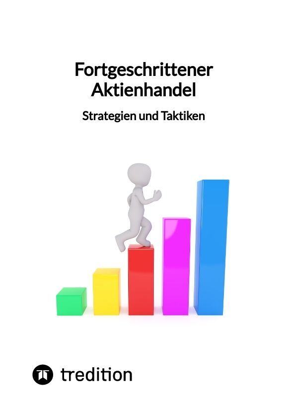 Fortgeschrittener Aktienhandel - Strategien und Taktiken
