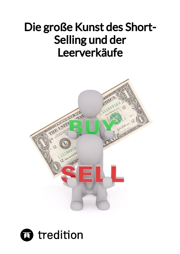 Die große Kunst des Short-Selling und der Leerverkäufe