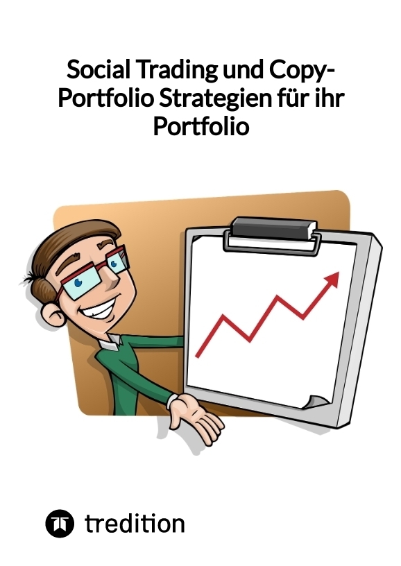 Social Trading und Copy-Portfolio Strategien für ihr Portfolio