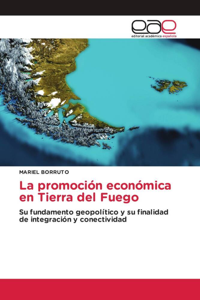 La promoción económica en Tierra del Fuego
