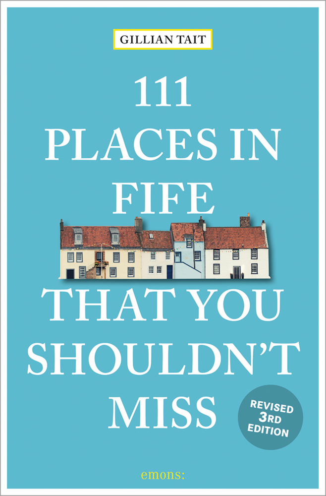 111 Places in Fife That You Shouldn't Miss