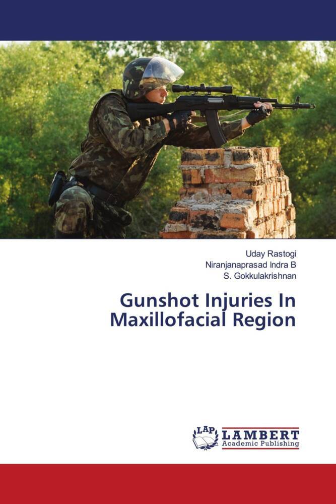 Gunshot Injuries In Maxillofacial Region